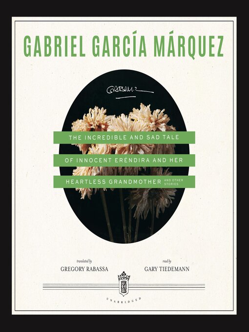 Title details for The Incredible and Sad Tale of Innocent Eréndira and Her Heartless Grandmother by Gabriel García Márquez - Available